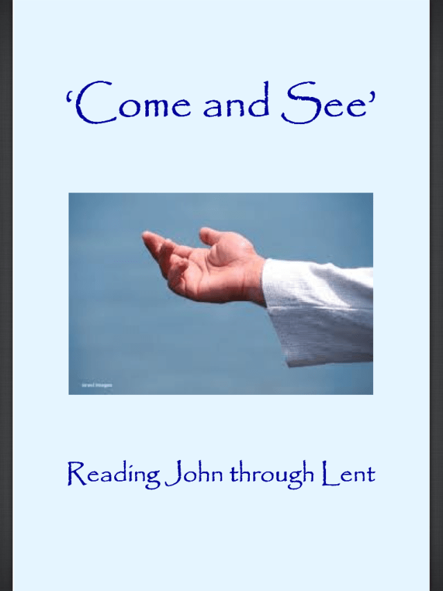 Come and See - Lent